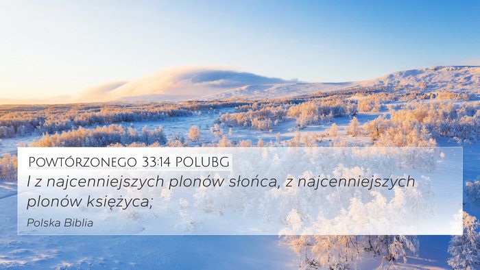 Powtórzonego 33:14 POLUBG 4K Wallpaper - I z najcenniejszych plonów słońca, z - 4K Wallpaper Bible Verse