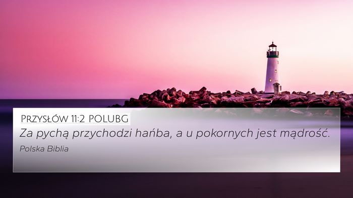 Przysłów 11:2 POLUBG Bible Verse Image
