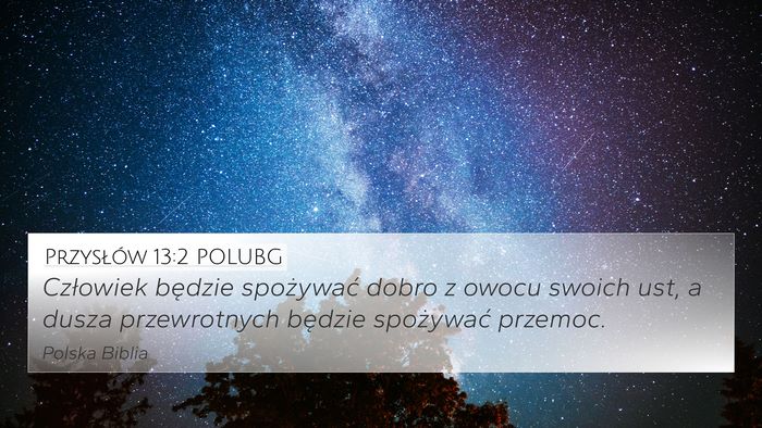 Przysłów 13:2 POLUBG 4K Wallpaper - Człowiek będzie spożywać dobro z owocu swoich - 4K Wallpaper Bible Verse