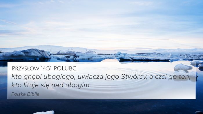 Przysłów 14:31 POLUBG Bible Verse Image