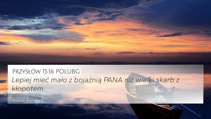 Przysłów 15:16 POLUBG Bible Verse Image