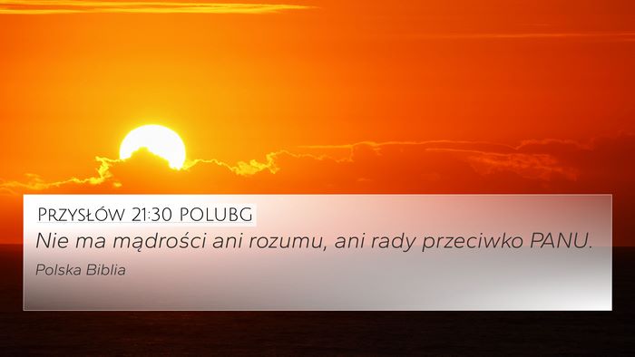 Przysłów 21:30 POLUBG Bible Verse Image