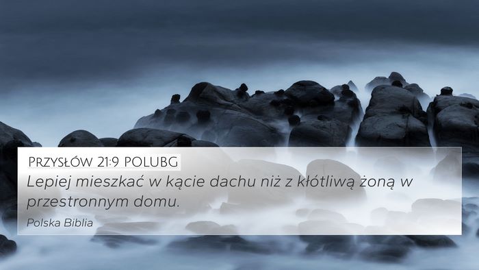 Przysłów 21:9 POLUBG Bible Verse Image