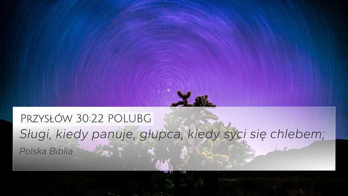 Przysłów 30:22 POLUBG Bible Verse Image