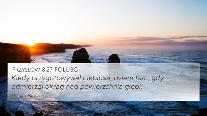 Przysłów 8:27 POLUBG Bible Verse Image