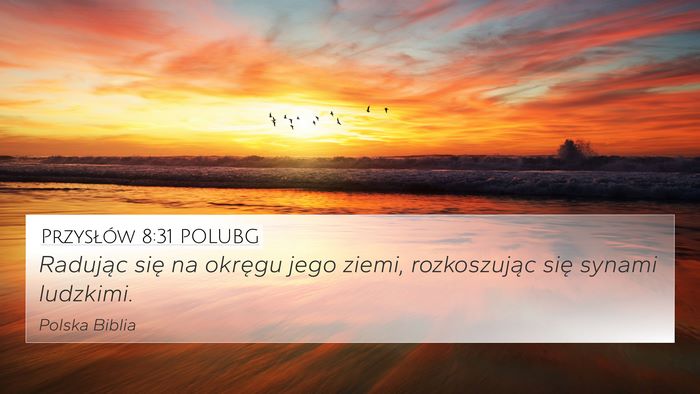 Przysłów 8:31 POLUBG Bible Verse Image