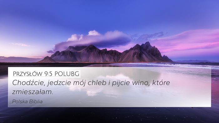 Przysłów 9:5 POLUBG Bible Verse Image