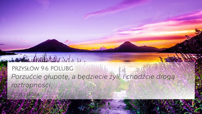 Przysłów 9:6 POLUBG Bible Verse Image