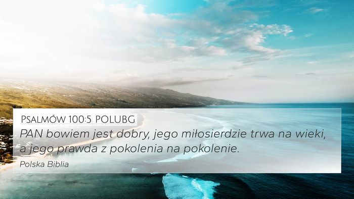 Psalmów 100:5 POLUBG Bible Verse Image