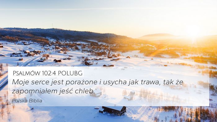Psalmów 102:4 POLUBG Bible Verse Image