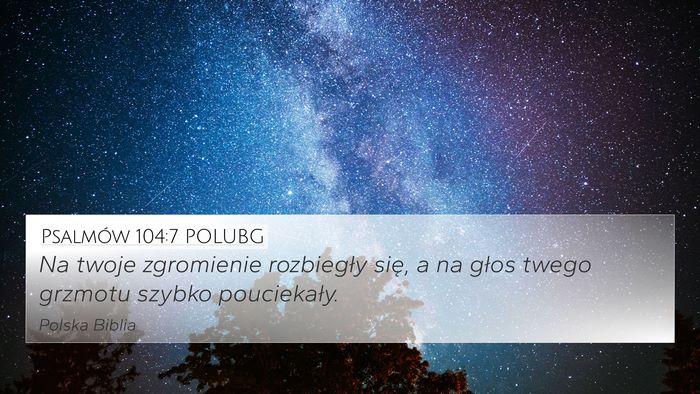 Psalmów 104:7 POLUBG Bible Verse Image