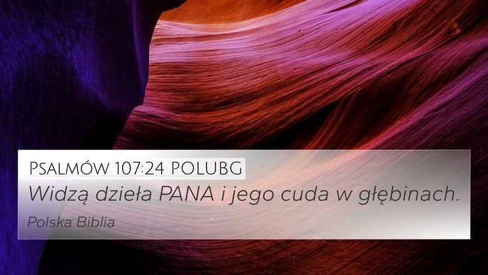 Psalmów 107:24 POLUBG 4K Wallpaper - Widzą dzieła PANA i jego cuda w - 4K Wallpaper Bible Verse