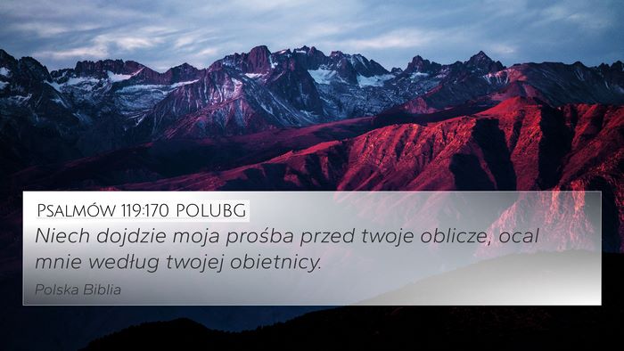 Psalmów 119:170 POLUBG 4K Wallpaper - Niech dojdzie moja prośba przed twoje oblicze, - 4K Wallpaper Bible Verse