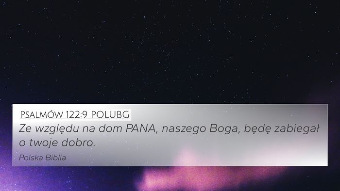 Psalmów 122:9 POLUBG Bible Verse Image