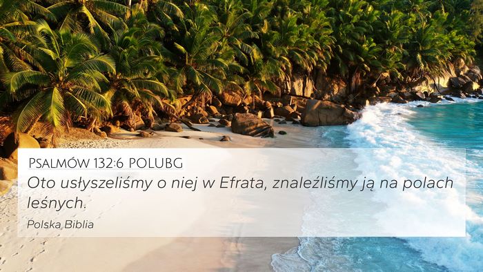 Psalmów 132:6 POLUBG Bible Verse Image