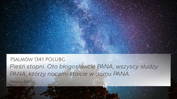 Psalmów 134:1 POLUBG Bible Verse Image
