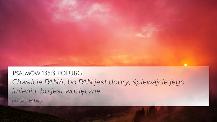 Psalmów 135:3 POLUBG Bible Verse Image