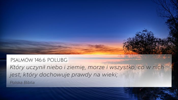 Psalmów 146:6 POLUBG Bible Verse Image