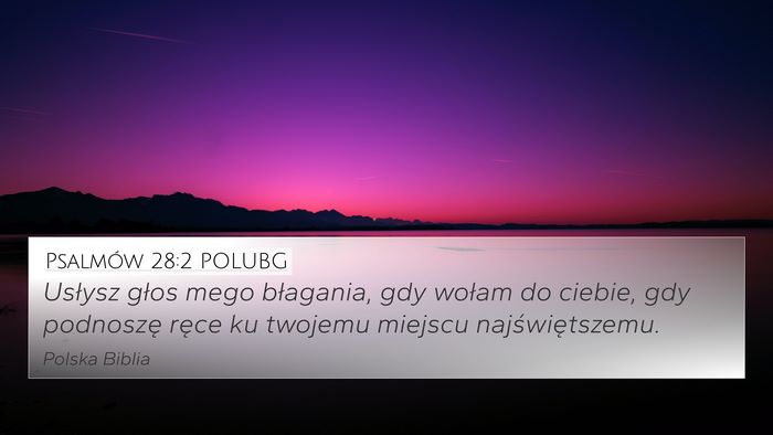 Psalmów 28:2 POLUBG Bible Verse Image