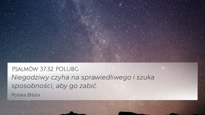 Psalmów 37:32 POLUBG Bible Verse Image