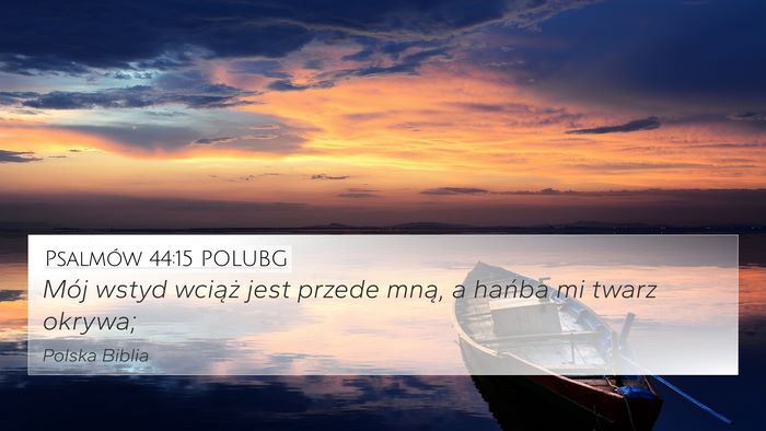 Psalmów 44:15 POLUBG Bible Verse Image