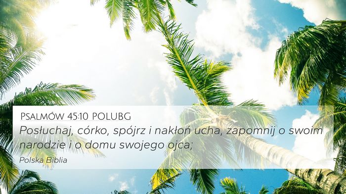 Psalmów 45:10 POLUBG Bible Verse Image