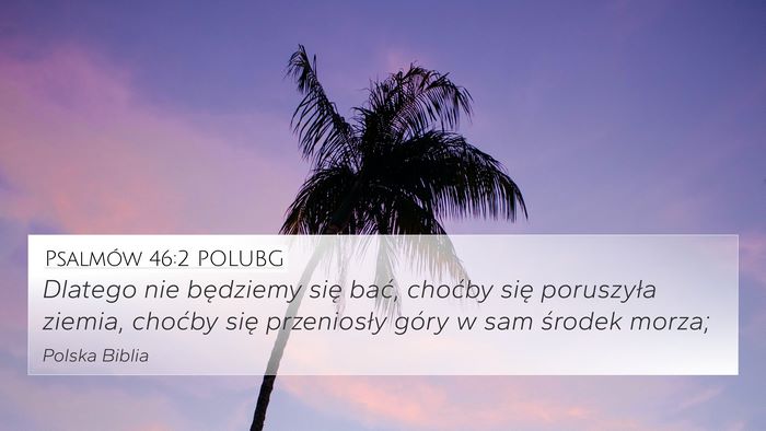 Psalmów 46:2 POLUBG Bible Verse Image
