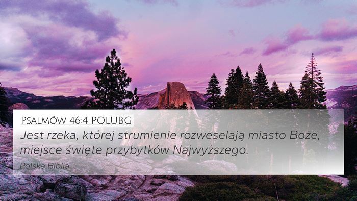 Psalmów 46:4 POLUBG Bible Verse Image