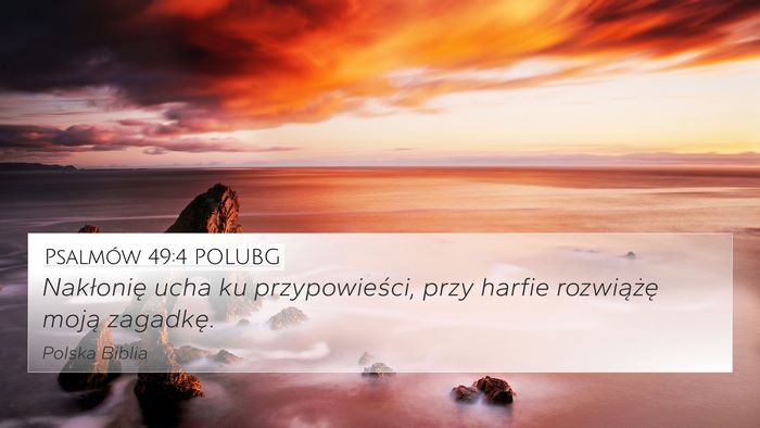 Psalmów 49:4 POLUBG Bible Verse Image