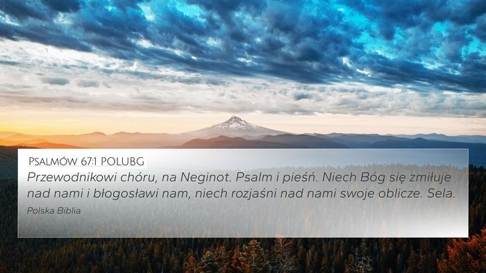 Psalmów 67:1 POLUBG 4K Wallpaper - Przewodnikowi chóru, na Neginot. Psalm i - 4K Wallpaper Bible Verse