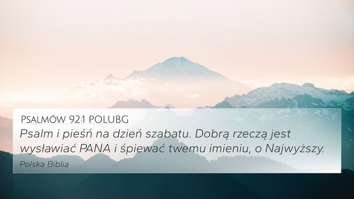 Psalmów 92:1 POLUBG Bible Verse Image