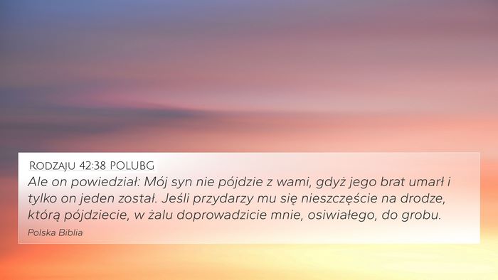 Rodzaju 42:38 POLUBG Bible Verse Image