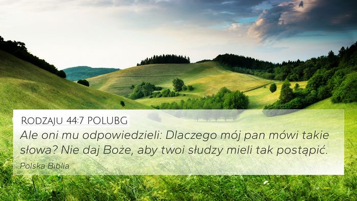 Rodzaju 44:7 POLUBG Bible Verse Image