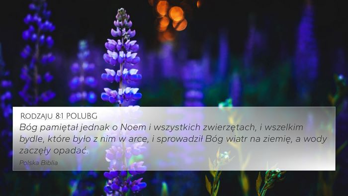 Rodzaju 8:1 POLUBG 4K Wallpaper - Bóg pamiętał jednak o Noem i wszystkich - 4K Wallpaper Bible Verse