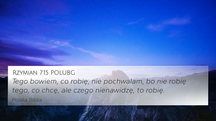 Rzymian 7:15 POLUBG Bible Verse Image