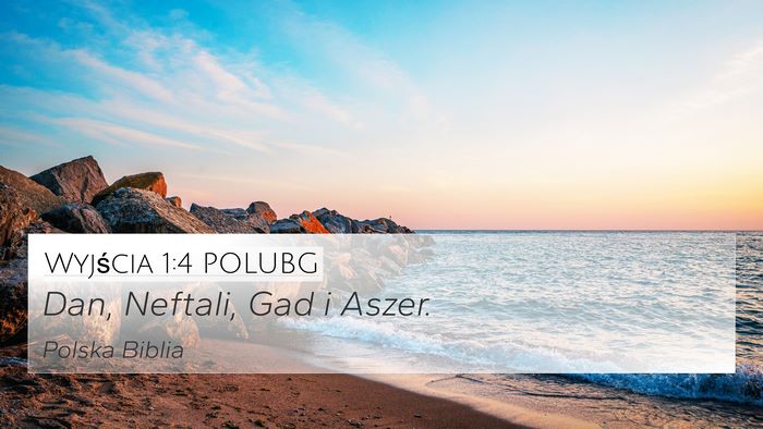 Wyjścia 1:4 POLUBG 4K Wallpaper - Dan, Neftali, Gad i - 4K Wallpaper Bible Verse