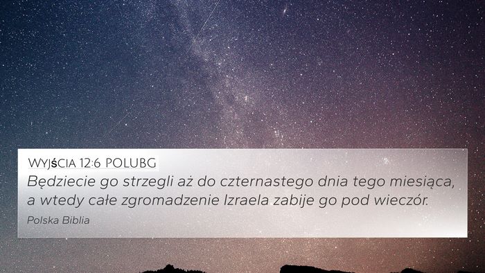 Wyjścia 12:6 POLUBG Bible Verse Image