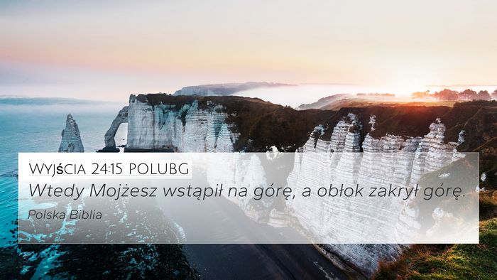 Wyjścia 24:15 POLUBG Bible Verse Image