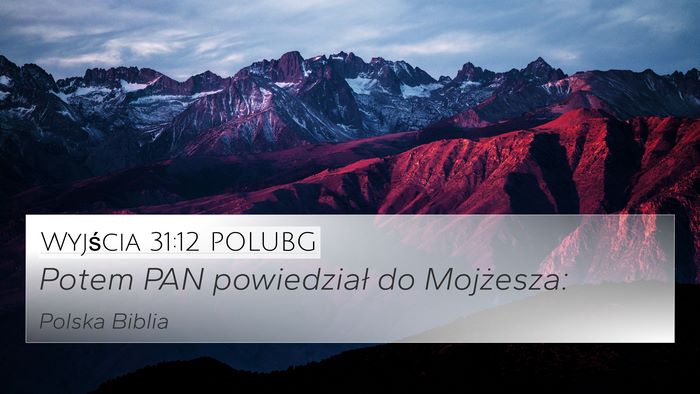 Wyjścia 31:12 POLUBG Bible Verse Image