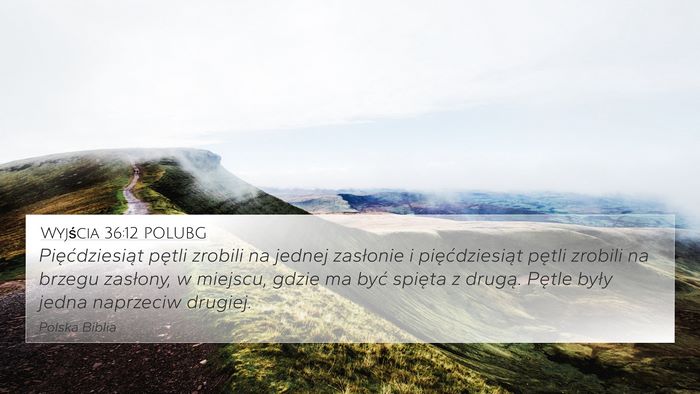 Wyjścia 36:12 POLUBG 4K Wallpaper - Pięćdziesiąt pętli zrobili na jednej - 4K Wallpaper Bible Verse