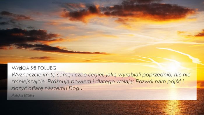 Wyjścia 5:8 POLUBG Bible Verse Image