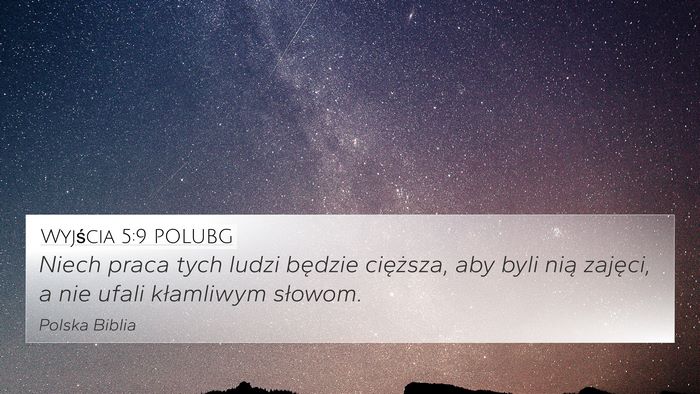 Wyjścia 5:9 POLUBG Bible Verse Image