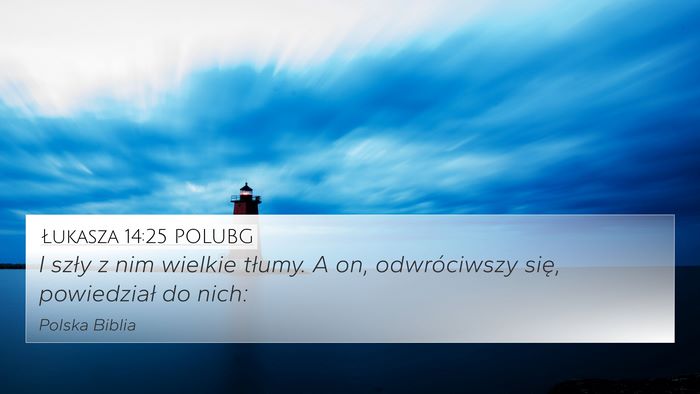Łukasza 14:25 POLUBG Bible Verse Image