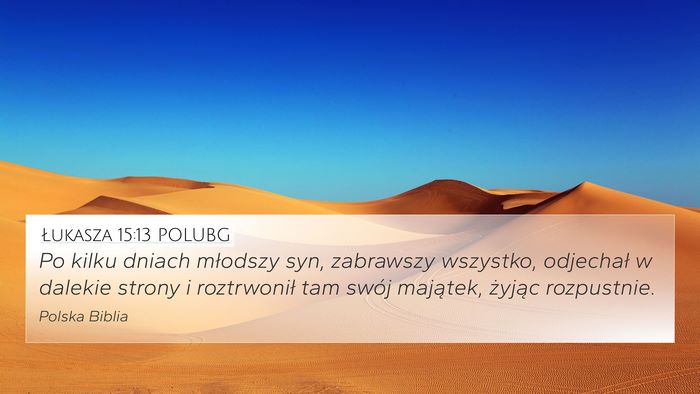 Łukasza 15:13 POLUBG Bible Verse Image