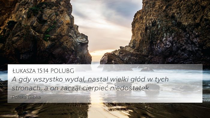 Łukasza 15:14 POLUBG Bible Verse Image