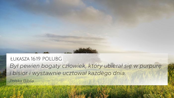 Łukasza 16:19 POLUBG Bible Verse Image