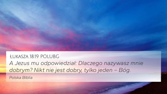 Łukasza 18:19 POLUBG Bible Verse Image