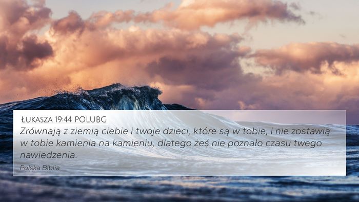 Łukasza 19:44 POLUBG Bible Verse Image