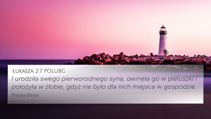 Łukasza 2:7 POLUBG Bible Verse Image