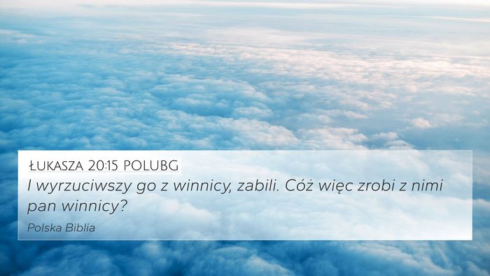 Łukasza 20:15 POLUBG Bible Verse Image